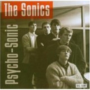 Sonics 'Psycho-Sonic'  CD